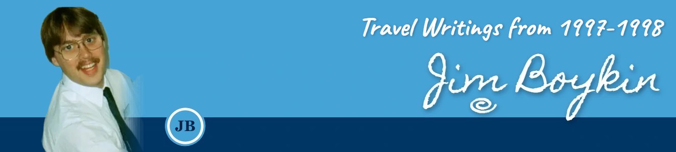 Jim Boykin, Travel Writings from 1997-1998